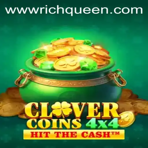 Exploring the Thrilling World of CloverCoins4x4 and the Empowering Journey of RichQueen