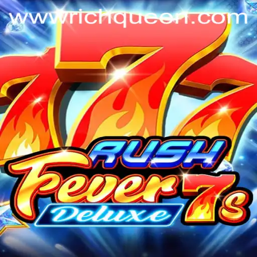 RushFever7sDeluxe: Dive into the High-Stakes World of RichQueen Casino Game